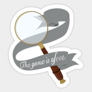 The Game is Afoot Sticker